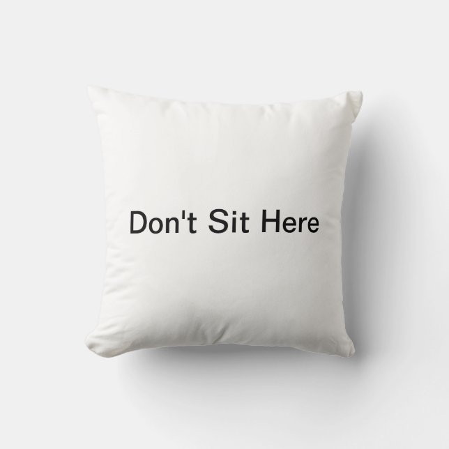 Don't sit here - Pillow (Front)