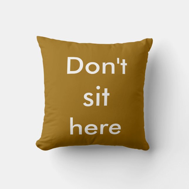 Don't sit here pillow (Front)