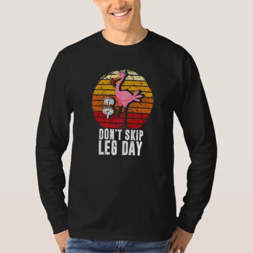 Don't Skip Leg Day  Bodybuilding Flamingo Retro  1 T-Shirt