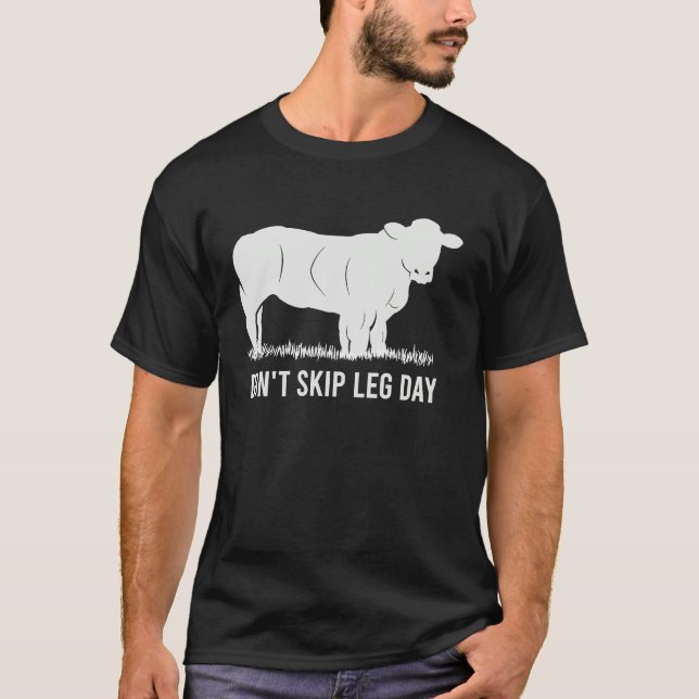 Don't Skip Leg Day Bodybuilding Team No Calves Bel T-Shirt (Front)