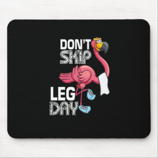 Don't Skip Leg Day, Cute Flamingo, Fitness Gym Wor Mouse Pad