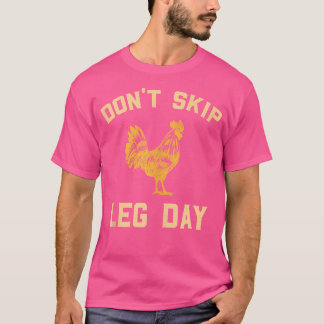 Don'T Skip Leg Day Design For Fans Of Gym And Weig T-Shirt