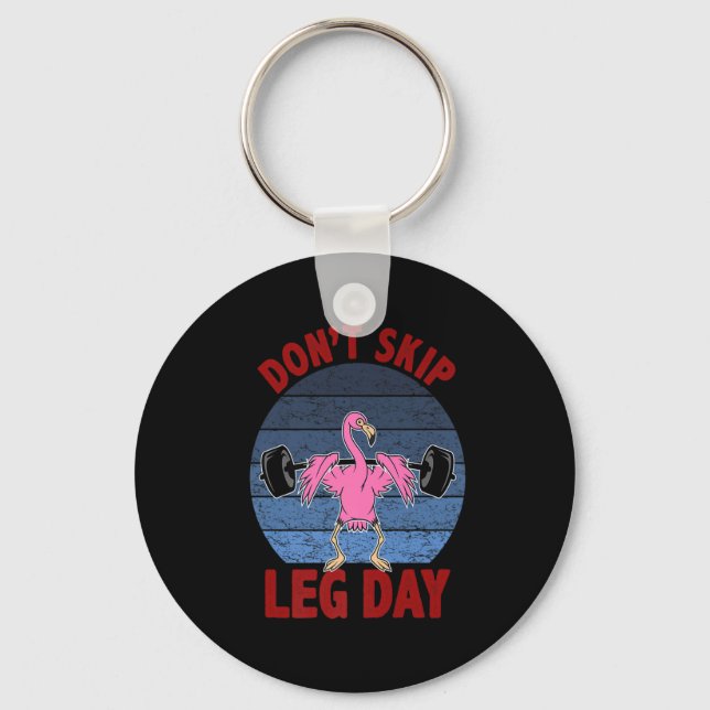 Don't Skip Leg Day, Funny Bodybuilding, Flamingo,  Keychain (Front)