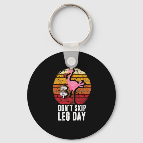 Dont Skip Leg Day Funny Bodybuilding Flamingo  Keychain