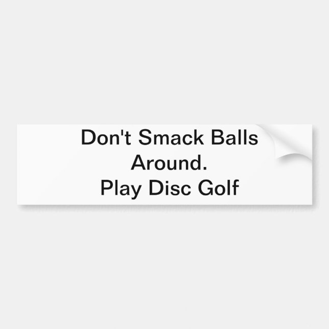 Don't smack balls bumper sticker (Front)