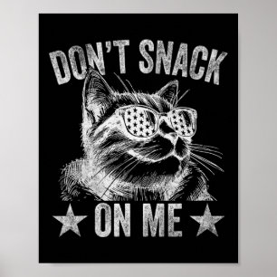 Don't Snack On Me Funny Cat 1 Poster