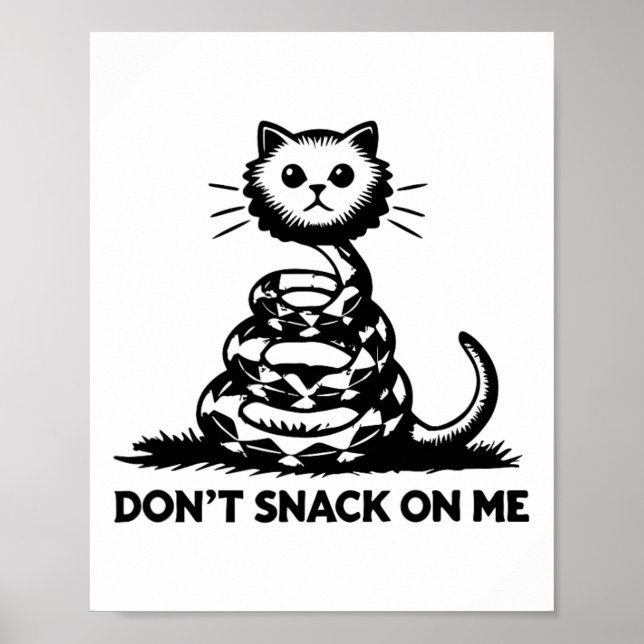 Don't Snack On Me Funny Cat 6  Poster (Front)