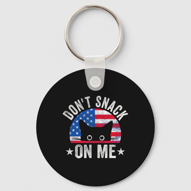 Don't Snack On Me Funny Cat Meme  Keychain (Front)