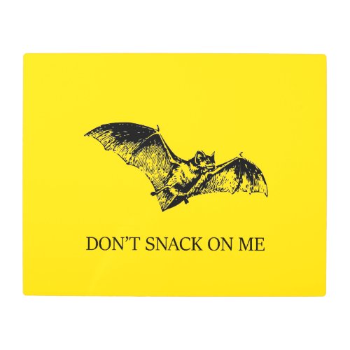 Dont Snack On Me Metal Print