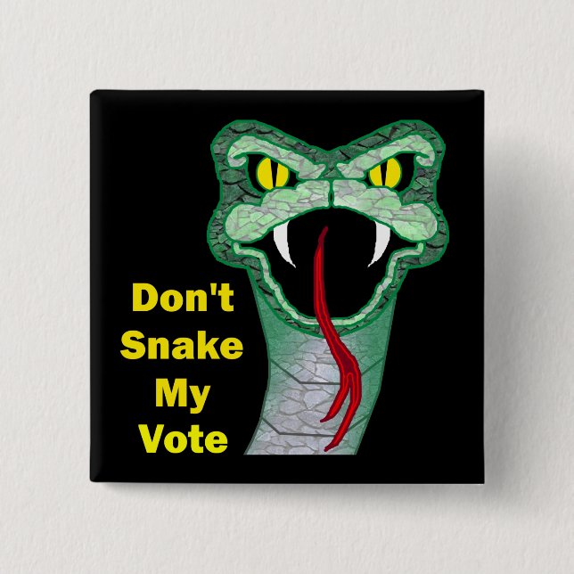 Don't Snake My Vote Button (Front)