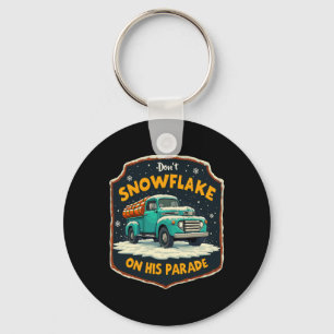 Dont Snowflake On His Parade Pro Trump Snow Remova Keychain