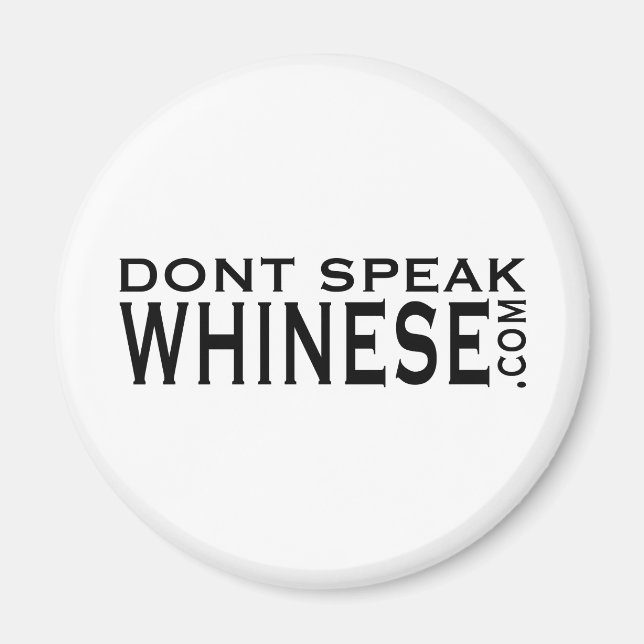 Don't Speak Whinese Magnet (Front)