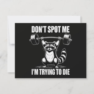 Dont Spot Me Im Trying to Die Invitation
