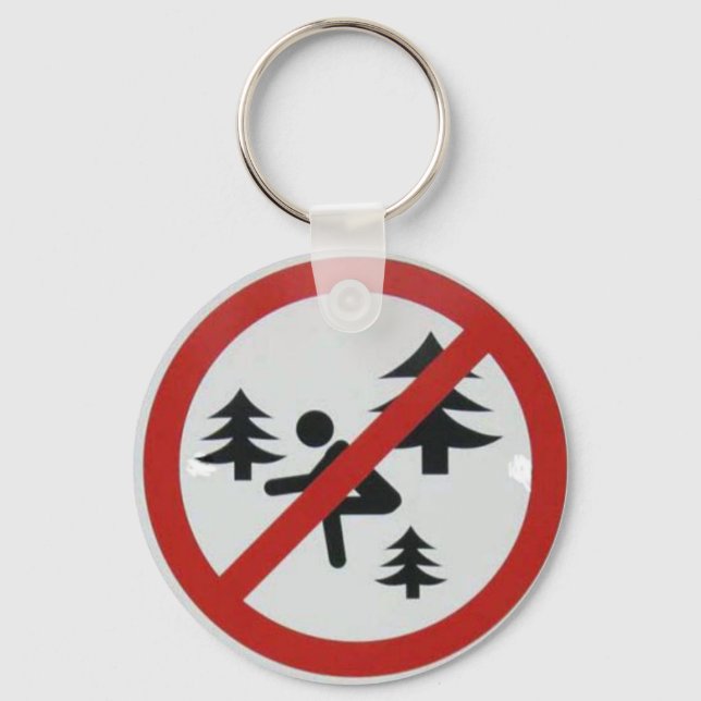 Don't Squat in the Woods Keychain (Front)