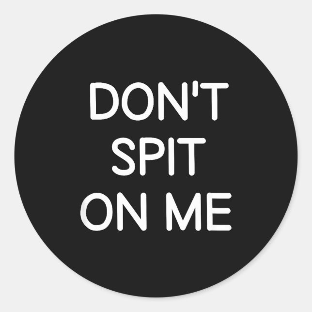 Don't St On Me, Funny, Jokes, Sarcastic Sayings  Classic Round Sticker (Front)