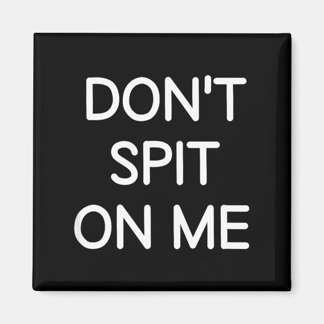 Don't St On Me, Funny, Jokes, Sarcastic Sayings  Magnet (Front)