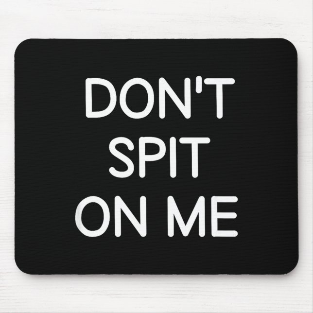 Don't St On Me, Funny, Jokes, Sarcastic Sayings  Mouse Pad (Front)