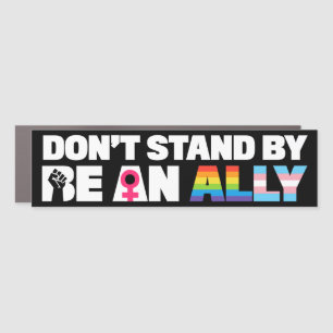 Don't Stand By Be a Straight Ally LGBTQ Bumper Car Magnet