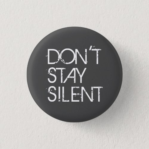 Dont Stay Silent Button
