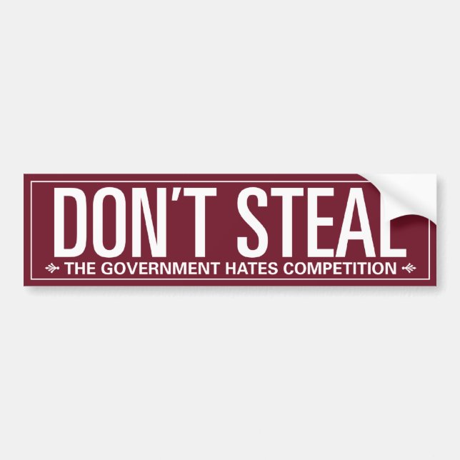 Don't Steal Bumper Sticker (Front)