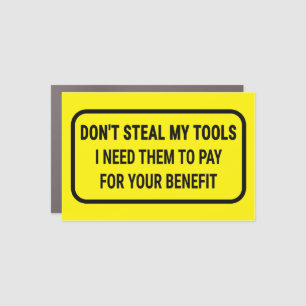 Don't Steal My Tools Car Magnet