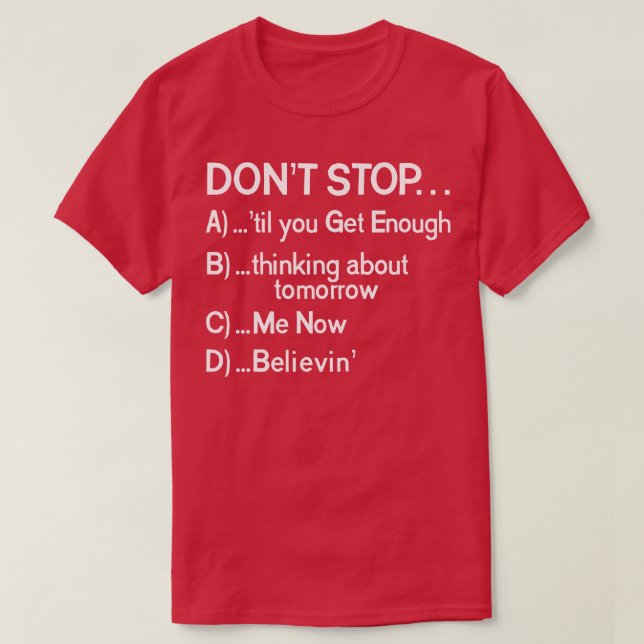 Dont Stop 80s Songs Multiple Choice T-Shirt (Design Front)