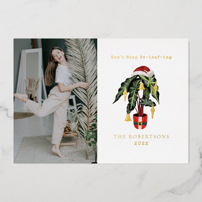 Don't Stop Be-leaf-ing Plant Christmas Foil Invitation (Front)