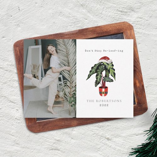 Dont Stop Beleafing House Plant Photo Christmas Holiday Card