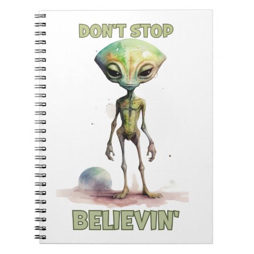 Dont stop believin  Believe in Aliens   Notebook