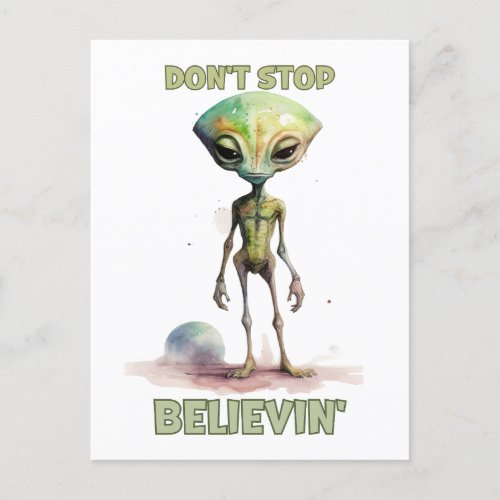 Dont stop believin  Believe in Aliens   Postcard