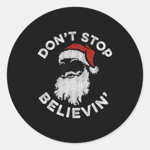 Don't Stop Believin' Cool Shades Santa  Classic Round Sticker