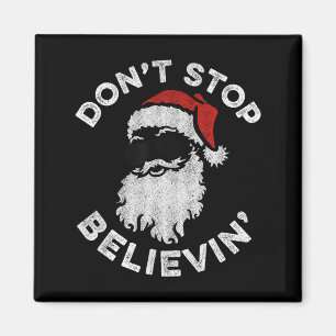 Don't Stop Believin' Cool Shades Santa Magnet