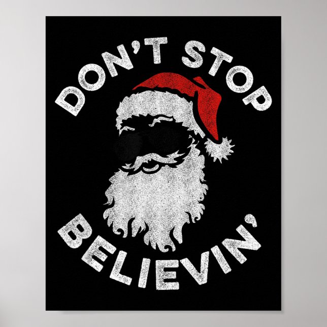 Don't Stop Believin' Cool Shades Santa  Poster (Front)