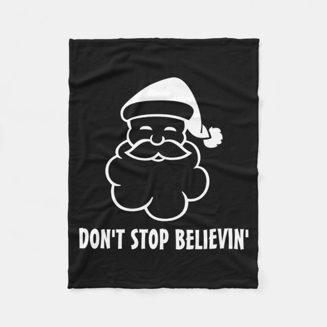 Dont Stop Believin Funny Santa Claus  Fleece Blanket (Front)