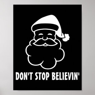 Dont Stop Believin Funny Santa Claus  Poster