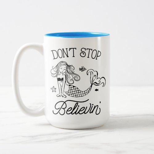 Dont Stop Believin Mermaid Mug