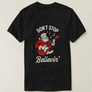 Don't Stop Believin Merry Christmas Tshirts