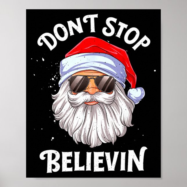 Dont Stop Believin Santa Funny Christmas Boys Kid  Poster (Front)