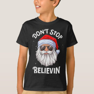 Dont Stop Believin Santa Funny Christmas Boys Kid  T-Shirt