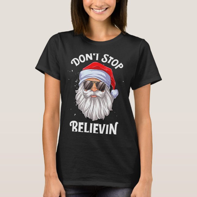 Dont Stop Believin Santa Funny Christmas Boys Kid  T-Shirt (Front)