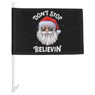 Don't Stop Believin Santa Funny Christmas Car Flag