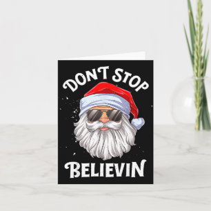 Dont Stop Believin Santa Funny Christmas  Card