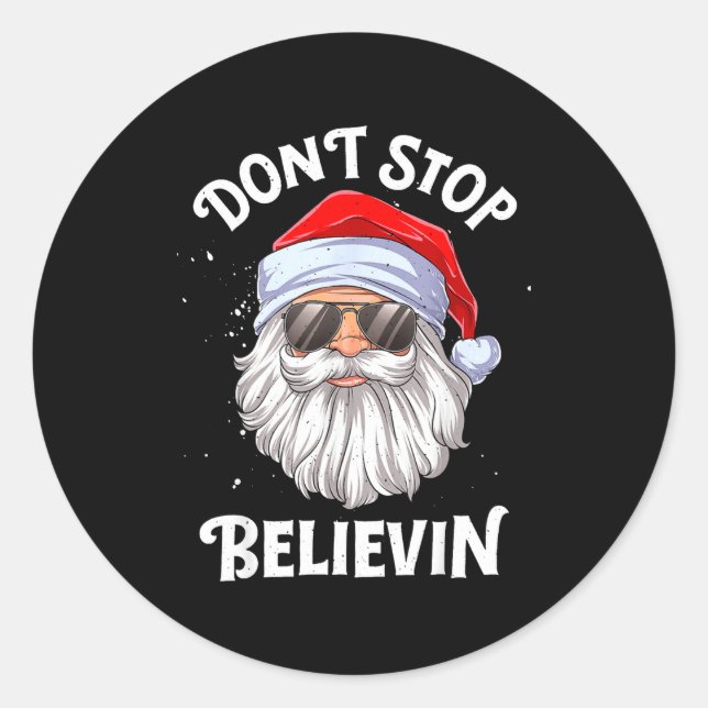 Dont Stop Believin Santa Funny Christmas  Classic Round Sticker (Front)