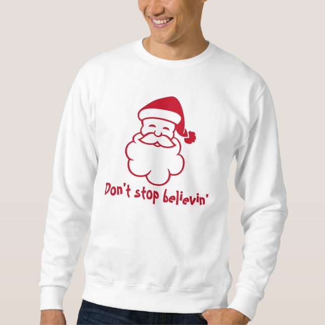 Dont stop believin Santa | Funny Christmas sweater (Front)
