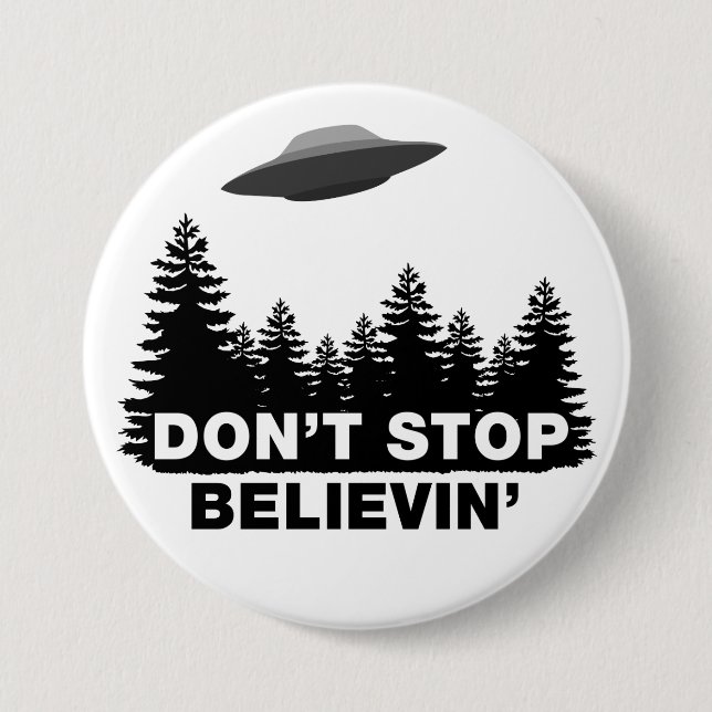 Don't Stop Believin (UFO) Button (Front)