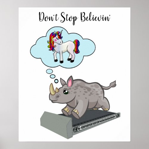 Dont Stop Believin Unicorn Rhino Inspirational Poster