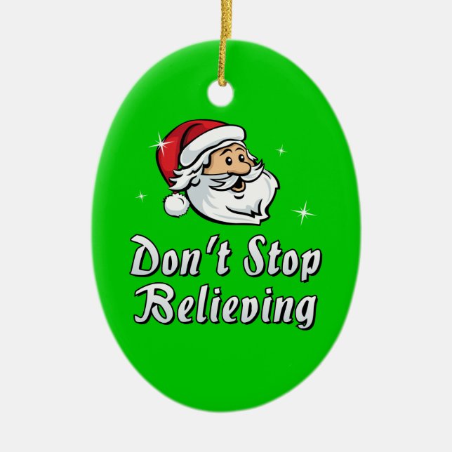 Don't Stop Believing Ceramic Ornament (Front)