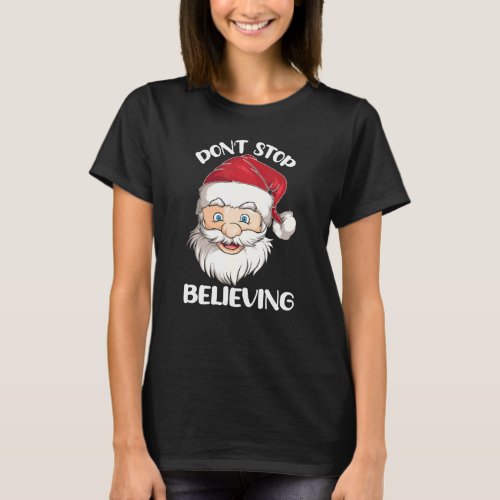 Dont Stop Believing Christmas Family Matching Paja T_Shirt