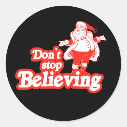 DONT STOP BELIEVING CLASSIC ROUND STICKER