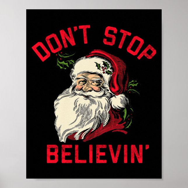 Don't Stop Believing, Funny Santa, Winter Christma Poster (Front)
